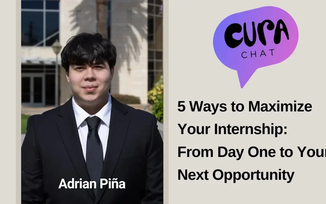 5 Ways to Maximize Your Internship: From Day One to Your Next Opportunity – Adrian Piña