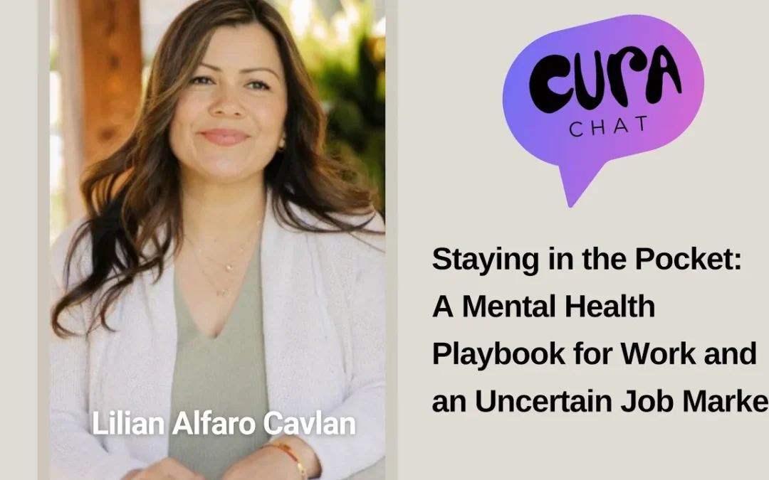 A Mental Health Playbook for Work and an Uncertain Job Market – Lilian Alfaro Cavlan